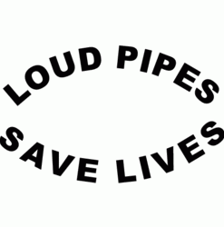 Details about   Product Details See more choices LOUD PIPES SAVE LIVES Decal