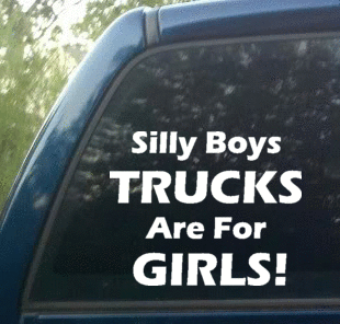 Silly Boys Trucks Are For Girls Large Decal Sticker Choose Color & Size 